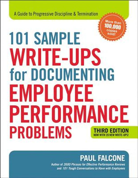 101 Sample Write-Ups for Documenting Employee Performance Problems: A Guide to Progressive Discipli by Falcone, Paul