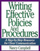 Writing Effective Policies and Procedures: A Step-By-Step Resource for Clear Communication by Nancy Campbell