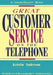 Great Customer Service on the Telephone by Kristin L. Anderson