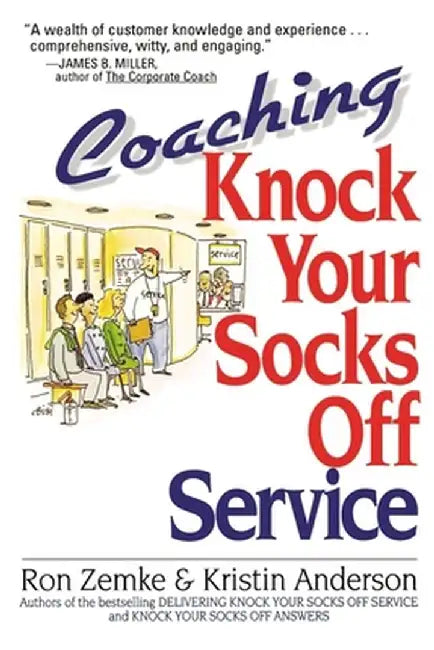 Coaching Knock Your Socks Off Service by Kristin L. Anderson