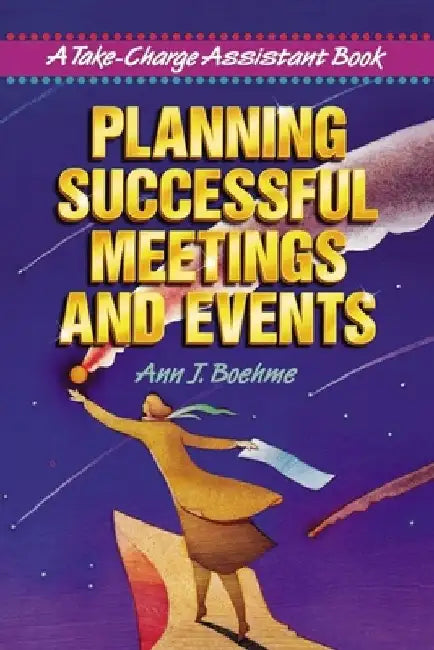 Planning Successful Meetings and Events by Ann J. Boehme