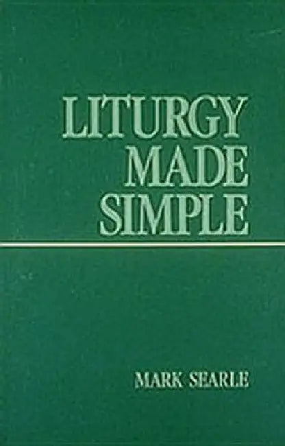 Liturgy Made Simple by Mark Searle
