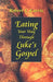 Eating Your Way Through Luke's Gospel by Robert J. Karris