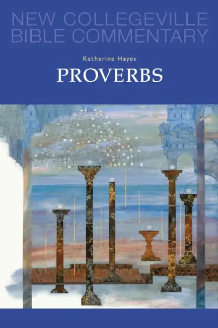 Proverbs: Volume 18 Volume 18 by Katherine M. Hayes