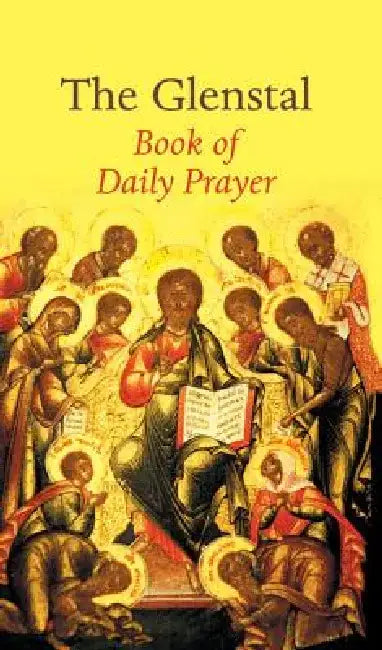 The Glenstal Book of Daily Prayer: A Benedictine Prayer Book by Various