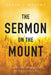 The Sermon on the Mount: The Perfect Measure of the Christian Life by Frank J. Matera