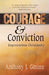 Courage and Conviction: Unpretentious Christianity by Anthony J. Gittins