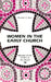 Women in the Early Church: Volume 13 by Elizabeth a. Clark