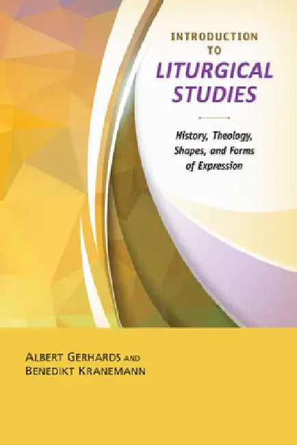 Introduction to the Study of Liturgy by Albert Gerhards