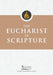 The Eucharist in Scripture by Clifford M. Yeary, Little Rock Scripture Study