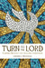 Turn to the Lord: Forming Disciples for Lifelong Conversion by Leonard J. Delorenzo