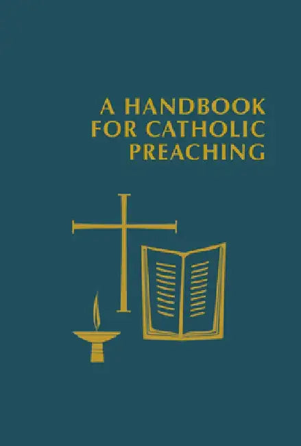 A Handbook for Catholic Preaching by Edward Foley