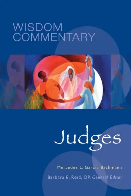 Judges: Volume 7 by Mercedes L. García Bachmann, Barbara E. Reid, Ahida Pilarski