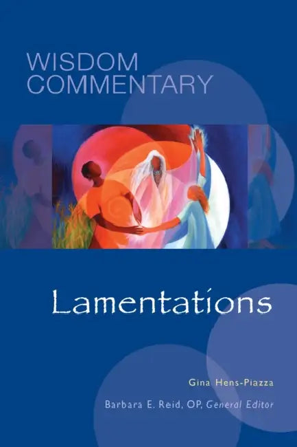 Lamentations: Volume 30 by Gina Hens-Piazza, Barbara E. Reid, Carol J. Dempsey