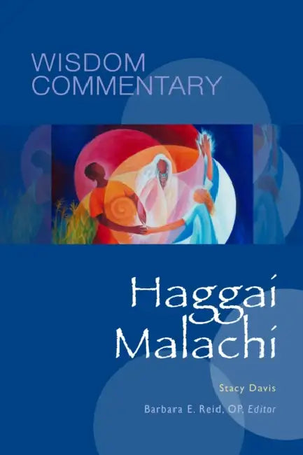 Haggai and Malachi: Volume 39 by Stacy Davis, Barbara E. Reid, Carol J. Dempsey