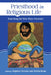 Priesthood in Religious Life: Searching for New Ways Forward by Stephen Bevans