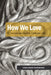 How We Love: A Formation of Celibate Life by Falkenhain, John Mark