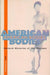 American Bodies: Cultural Histories of the Physique by Tim Armstrong