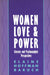 Women, Love, and Power: Literary and Psychoanalytic Perspectives by Elaine Baruch