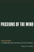 Passions of the Mind: Unheard Melodies: A Third Principle of Mental Functioning by Harold N. Boris