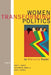 Women Transforming Politics: An Alternative Reader by Cathy Cohen, Kathy Jones, Joan C. Tronto
