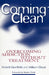 Coming Clean: Overcoming Addiction Without Treatment by Robert Granfield, William Cloud