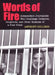 Words of Fire: Independent Journalists Who Challenge Dictators, Drug Lords, and Other Enemies of a Free Press by Anthony C. Collings