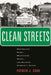 Clean Streets: Controlling Crime, Maintaining Order, and Building Community Activism by Patrick J. Carr