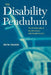 The Disability Pendulum: The First Decade of the Americans with Disabilities Act by Ruth Colker