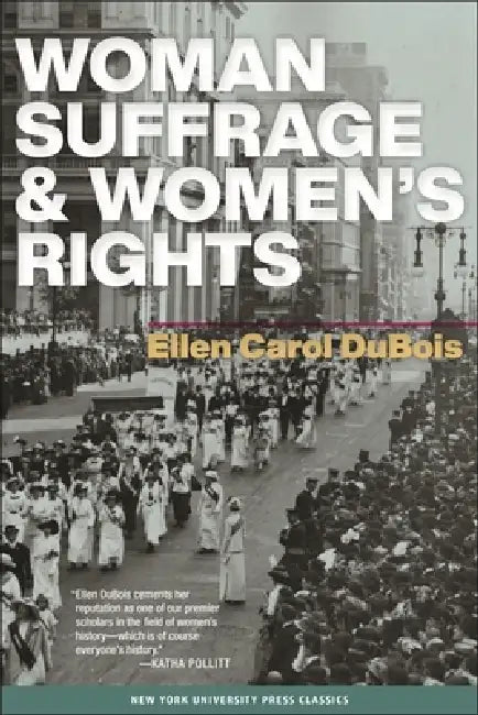 Woman Suffrage and Women's Rights by Ellen Carol DuBois