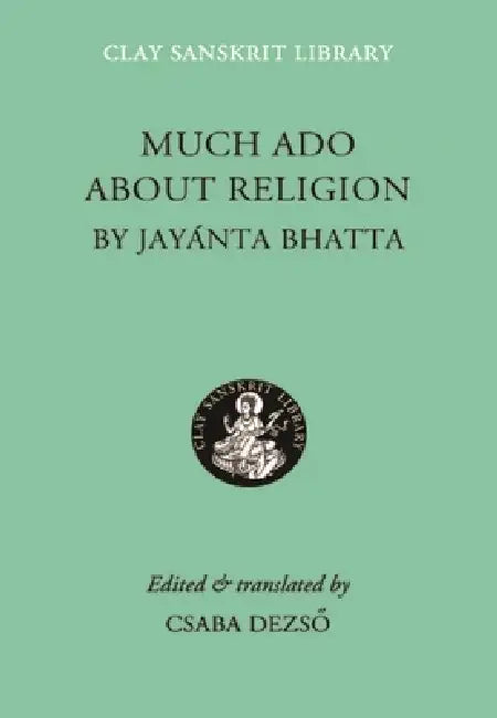 Much ADO about Religion by Bhatta Jayanta, Csaba Dezsö, Csaba Dezsö