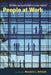 People at Work: Life, Power, and Social Inclusion in the New Economy by Marjorie L. DeVault
