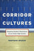Corridor Cultures: Mapping Student Resistance at an Urban School by Maryann Dickar