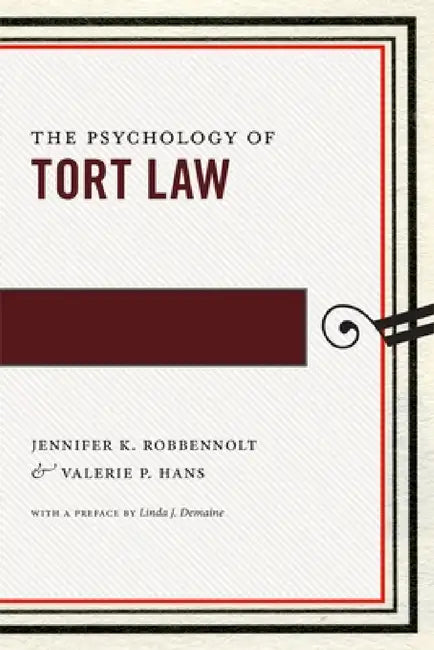The Psychology of Tort Law by Jennifer K. Robbennolt, Valerie P. Hans