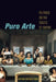 Puro Arte: Filipinos on the Stages of Empire by Lucy Mae San Pablo Burns
