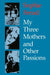 My Three Mothers and Other Passions by Sophie Freud