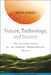 Nature, Technology, and Society: The Cultural Roots of the Current Environmental Crisis by Victor Ferkiss