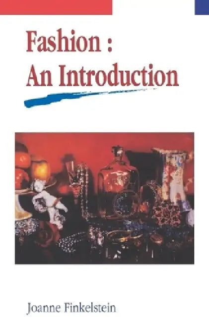 Fashion: An Introduction by Joanne Finkelstein