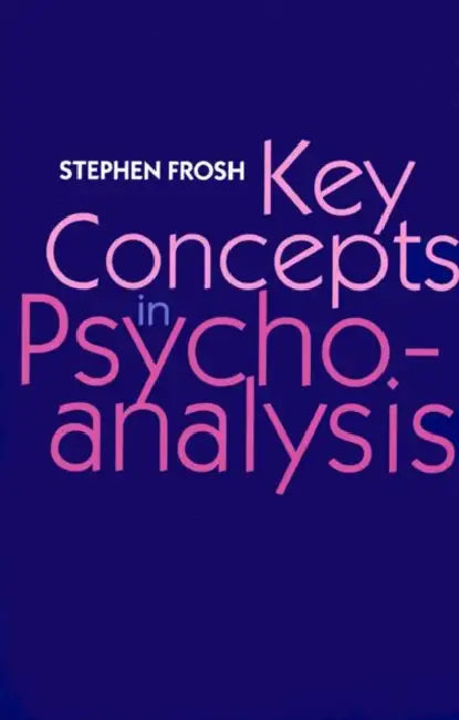 Key Concepts in Psychoanalysis by Stephen Frosh