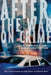 After the War on Crime: Race, Democracy, and a New Reconstruction by Mary Louise Frampton, Ian Haney Lopez, Jonathan Simon