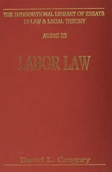 Labor Law by David L. Gregory