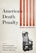 America's Death Penalty: Between Past and Present by David Garland, Randall McGowen, Michael Meranze
