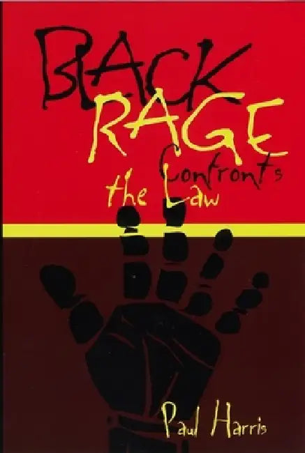 Black Rage Confronts the Law by Paul Harris