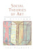 Social Theories of Art: A Critique by Ian Heywood