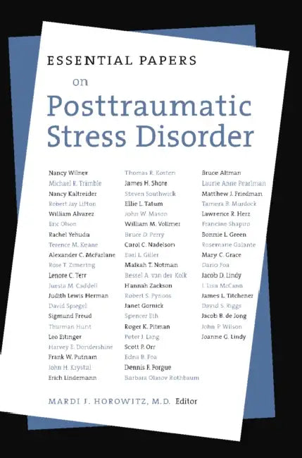 Essential Papers on Post Traumatic Stress Disorder by Mardi J. Horowitz