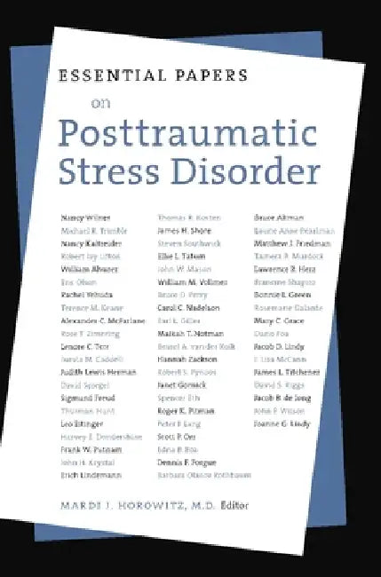 Essential Papers on Post Traumatic Stress Disorder by Mardi J. Horowitz