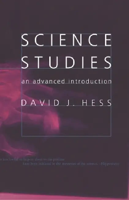 Science Studies: An Advanced Introduction by David J. Hess