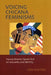 Voicing Chicana Feminisms: Young Women Speak Out on Sexuality and Identity by Aida Hurtado