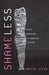 Shameless: Sexual Dissidence in American Culture by Arlene Stein