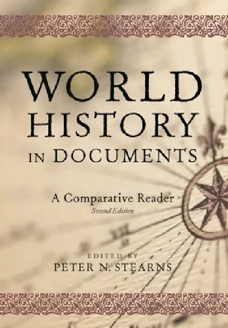World History in Documents: A Comparative Reader, 2nd Edition by Peter N. Stearns